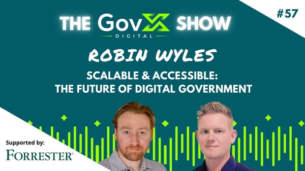 GovX Show #57 - Scalable and accessible: the future of digital government