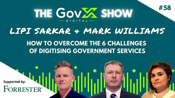GovX Show #58: The 6 challenges of digitising government services