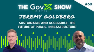 GovX Show #60 - Sustainable and accessible public infrastructure