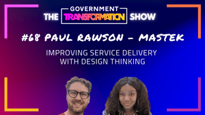 #68 Improving Service Delivery with Design Thinking, Paul Rawson - Mastek