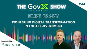 GovX Show #33 - Pioneering digital transformation in local government